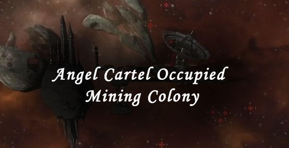 angel cartel occupied mining colony