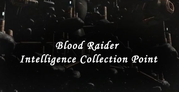 blood raider intelligence collection point
