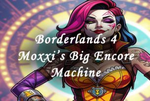 borderlands 4 moxxi's big encore machine