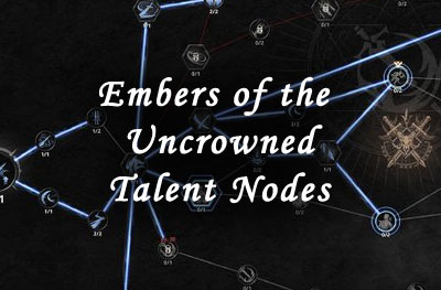 ember of the uncrowned talent nodes