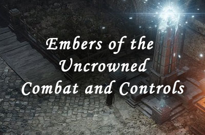 embers of the uncrowned combat and controls