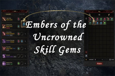 embers of the uncrowned skill gems
