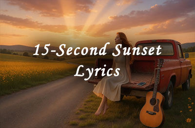 15-Second Sunset Lyrics