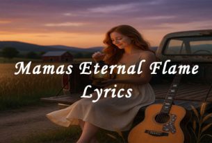 Mamas Eternal Flame Lyrics