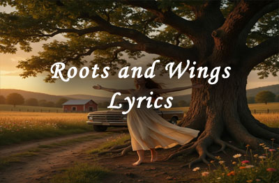 Roots and Wings lyrics
