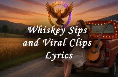 Whiskey Sips and Viral Clips Lyrics