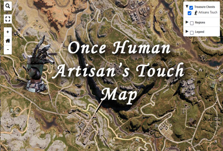 once human artisan's touch locations