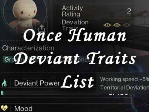 once human deviant traits list