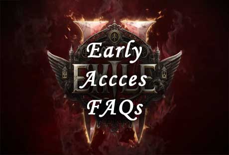 poe2 early access faqs