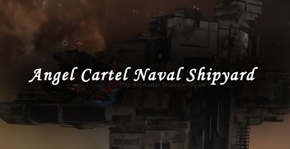 angel cartel naval shipyard