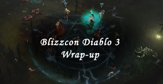 Diablo 3 Blizzcon Wrap up
