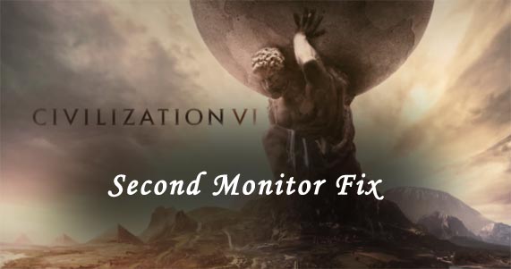 second monitor fix civ-vi