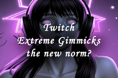 twitch extreme gimmicks