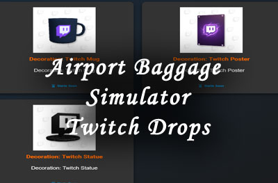 airport baggage simulator twitch-drops