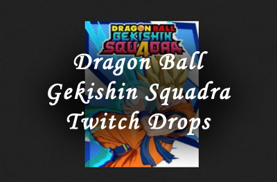 dragon ball gekishin squadra twitch drops