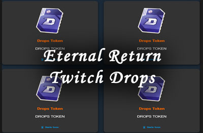 eternal return twitch drops