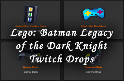 lego: batman legacy of the dark knight twitch drops