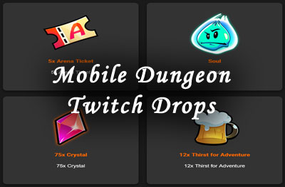 mobile dungeon twitch drops