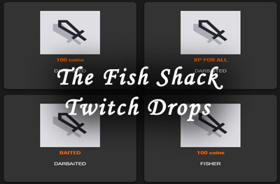 the fish shack twitch drops