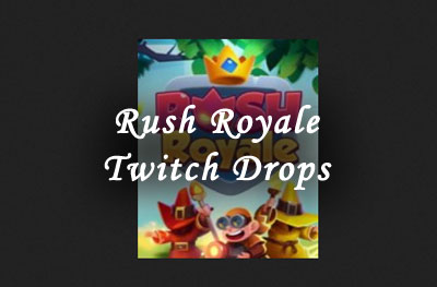 rush royale twitch drops