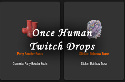 Once Human Twitch Drops