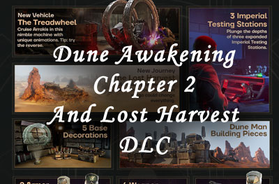 Dune: Awakening – Exploring the Sands with Lost Harvest DLC and Chapter 2 Update
